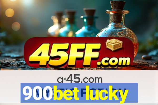 900bet lucky